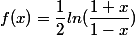 f(x)=\dfrac{1}{2}ln(\dfrac{1+x}{1-x})